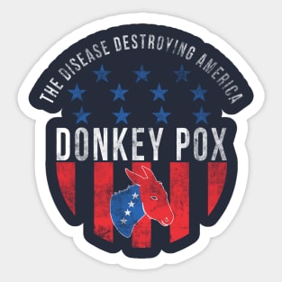 Donkey pox the disease destroying america Sticker